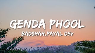 Badshah  Genda Phool ft Payal Dev LyricsJacqueline Fernandez [upl. by Nivar174]