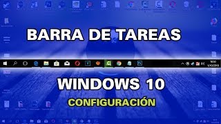 Configurar barra de tareas de windows 10 Personalizar 2019 [upl. by Elagibba]