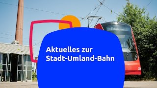 Aktuelles zur StadtUmlandBahn [upl. by Notsle66]