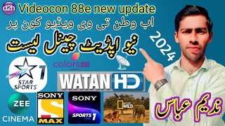 videocon 88e channel list 2024  watan HD today update  new channel add d2h [upl. by Yirinec]