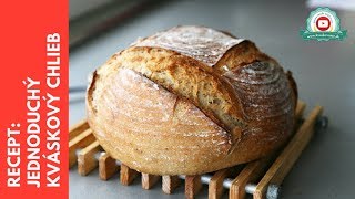 Recept Jednoduchý kváskový chlieb  Recipe Easy sourdough bread [upl. by Boak]