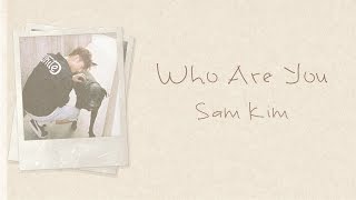 Who Are You  Sam Kim 샘김 HANROMENG LYRICS 도깨비 OST [upl. by Jamille]