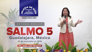 Estudio bíblico Salmo 5 Guadalajara México Hna María Luisa Piraquive 26 nov 2016 IDMJI [upl. by Dez]