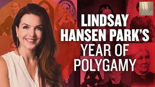 Lindsay Hansen Parks Year of Polygamy  Mormon Stories Ep 551 [upl. by Ajam]