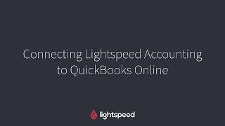 Connecting Lightspeed Accounting to QuickBooks Online [upl. by Flaherty]