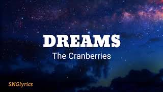 Dreams  The Cranberries lyrics [upl. by Halsey687]