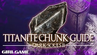 DARK SOULS 2 SOTFS  TITANITE CHUNK GUIDE LocationsFarming Tips [upl. by Handel455]