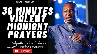 30 MINUTES VIOLENT MIDNIGHT PRAYERSTONGUES Apostle Joshua Selman 2021 Messages Koinonia 2021 [upl. by Riedel884]