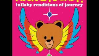 Dont Stop Believin  Lullaby Renditions of Journey  Rockabye Baby [upl. by Orimisac]