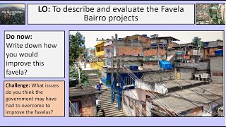 L10 To describe and evaluate the Favela Bairro project [upl. by Marilla]