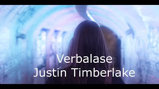 Verbalase  Justin Timberlake Longer version [upl. by Aynnat]