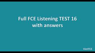 B2 First FCE Listening Test 16 [upl. by Eirot]