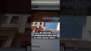 Tekerlekli sandalyemden ATM cihazı ekranı [upl. by Emie]