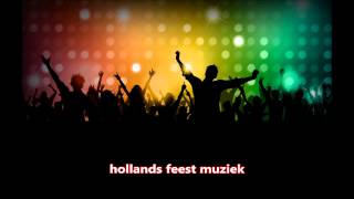 hollandse feestmuziek  1 [upl. by Rosenstein443]