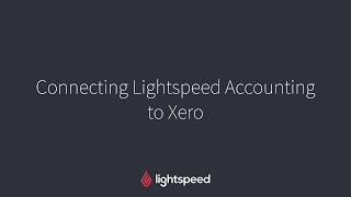 Connecting Lightspeed Accounting to Xero [upl. by Schacker]