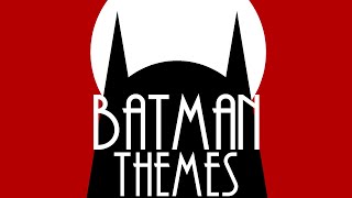 Batman Themes [upl. by Llacam446]