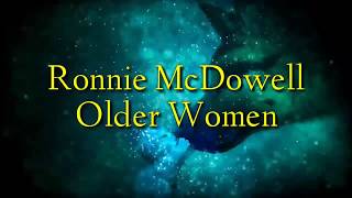 Ronnie McDowell  Older Womenlyrics [upl. by Acinahs106]