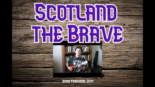 Scotland the Brave [upl. by Refeinnej]