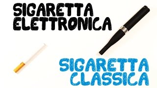 Sigaretta elettronica VS sigaretta classica [upl. by Meg946]