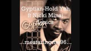 Gyptian Hold Yuh Lyrics Remix [upl. by Llenyr443]