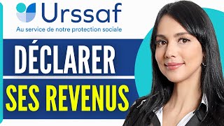 Comment Déclarer Ses Revenus À Lurssaf 2025 [upl. by Imeaj332]