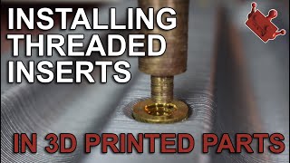 Installing Threaded Inserts  In 3D Printed Parts [upl. by Vine864]