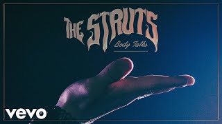 The Struts  Body Talks Audio [upl. by Tranquada]