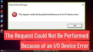 The Request Could Not be Performed Because of an IO Device Error In Windows 111087 [upl. by Nekciv232]