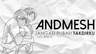 Andmesh  Jangan Rubah Takdirku Official Lyric Video [upl. by Kcirdor]