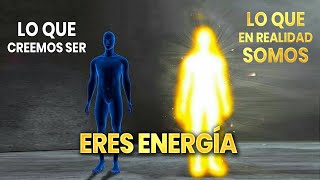 ERES ENERGÍA eres más que un cuerpo físico [upl. by Haerle]