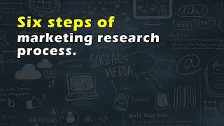 Six steps of marketing research process [upl. by Wakefield966]