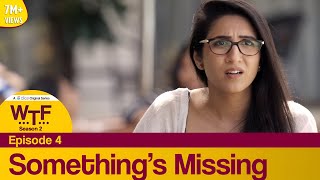 Dice Media  What The Folks WTF  Web Series  S02E04  Somethings Missing [upl. by Mij698]