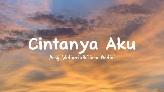 Arsy Widianto amp Tiara Andini  Cintanya Aku  Lirik Lagu [upl. by Carnes487]