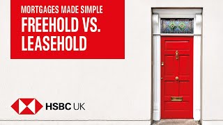 Freehold vs Leasehold  Mortgages Made Simple  HSBC UK [upl. by Aerdnaid448]