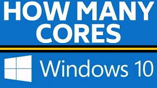 How to See How Many Cores Your CPU Has on Windows 10 [upl. by Bakemeier612]