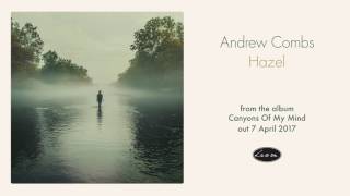 Andrew Combs  Hazel [upl. by Alyworth784]