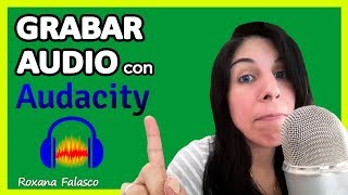 Cómo GRABAR AUDIO con Audacity [upl. by Elleunamme462]