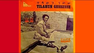 Tilahun Gessesse​  ጥላሁንገሠሠ Old Music Collection [upl. by Ahseat383]