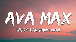 Ava Max  Whos Laughing Now Lyrics [upl. by Asiel415]