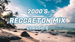 2000s REGGAETON CLASSICS MIX  Daddy Yankee Tego Calderon Don Omar Nicki Jam [upl. by Enihpesoj]