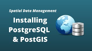 PostGIS Lesson 1  Installing PostgreSQL and PostGIS [upl. by Kiona877]