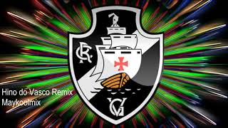 Hino do Vasco Remix  Maykoolmix [upl. by Joliet575]