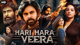 Pawan Kalyans HARI HARA VEERA Full Movie In Hindi  Rana Daggubati Nithya  South Action Movie [upl. by Aerdnek]