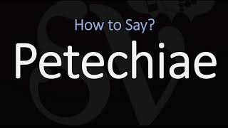 How to Pronounce Petechiae CORRECTLY Meaning amp Pronunciation [upl. by Hartnett]