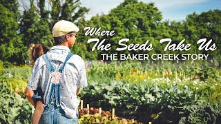 Where The Seeds Take Us The Baker Creek Story [upl. by Esila]