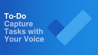 Capturing Tasks with Your Voice  Microsoft ToDo [upl. by Aslam]