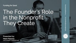 The Founders Role in the Nonprofit They Create [upl. by Suraved]