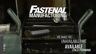 Fastenal Cold Forming Overview [upl. by Markos]