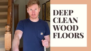 How to DEEP Clean Hardwood Floors [upl. by Akkina275]