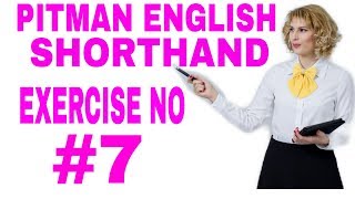 Pitman English Shorthand Exercise No 7 [upl. by Kamila]